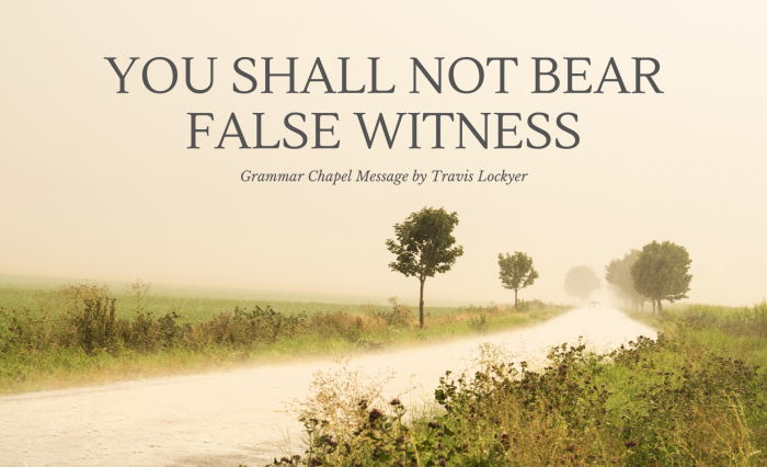 You Shall Not Bear False Witness